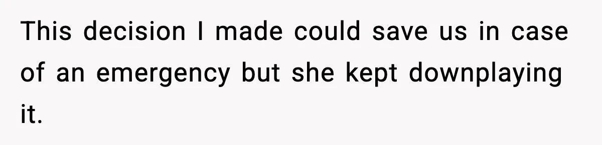 Husband Says “My House, My Rules,” Wife Pushes Back Hard This decision I made could save us in case of an emergency but she kept downplaying it.