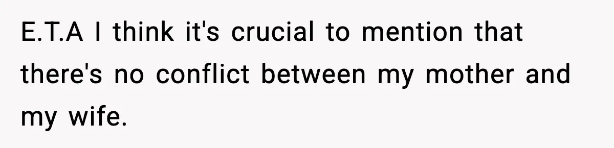 Husband Says “My House, My Rules,” Wife Pushes Back Hard E.T.A I think it's crucial to mention that there's no conflict between my mother and my wife.