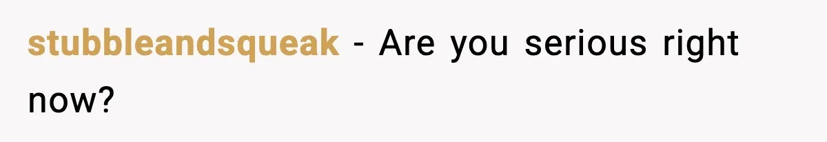 Husband Says “My House, My Rules,” Wife Pushes Back Hard stubbleandsqueak - Are you serious right now?