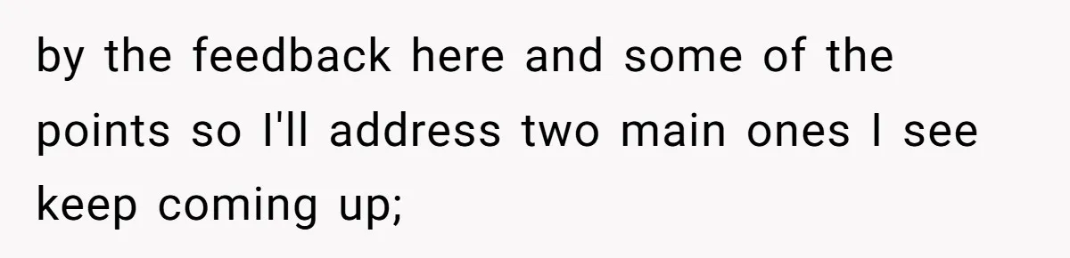 by the feedback here and some of the points so I'll address two main ones I see keep coming up;