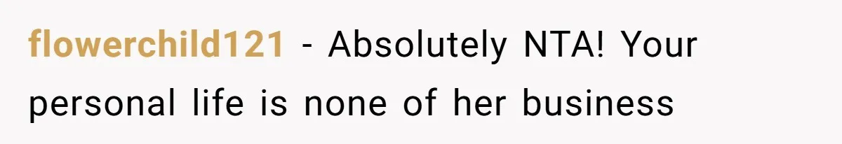 Trainee Calls Coworker "Evil" for Forgetting Mother’s Day, But the Reason Is Heartbreaking flowerchild121 − Absolutely NTA! Your personal life is none of her business