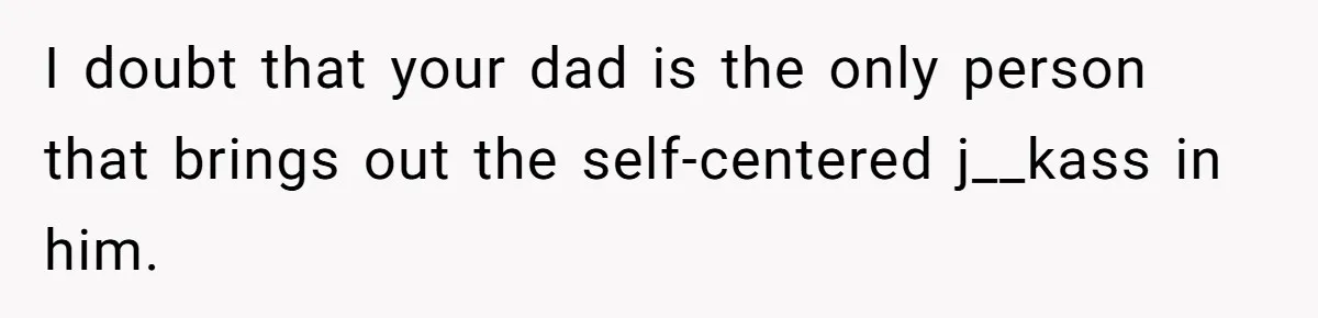 Bride Calls Fiancé Selfish After He Refuses To Let Her Dad Walk Her Down The Aisle I doubt that your dad is the only person that brings out the self-centered j__kass in him.