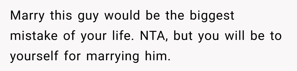 Bride Calls Fiancé Selfish After He Refuses To Let Her Dad Walk Her Down The Aisle Marry this guy would be the biggest mistake of your life. NTA, but you will be to yourself for marrying him.