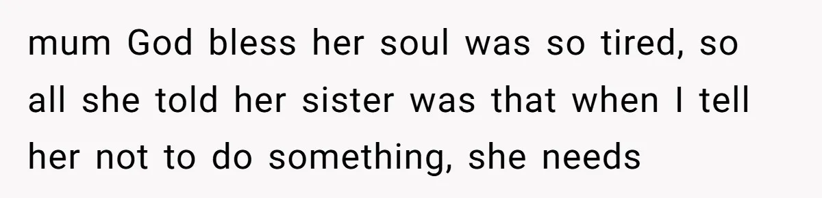 Study Time Turned into Craft Time as an Aunt Steamrolls a Student’s Simple Request mum God bless her soul was so tired, so all she told her sister was that when I tell her not to do something, she needs