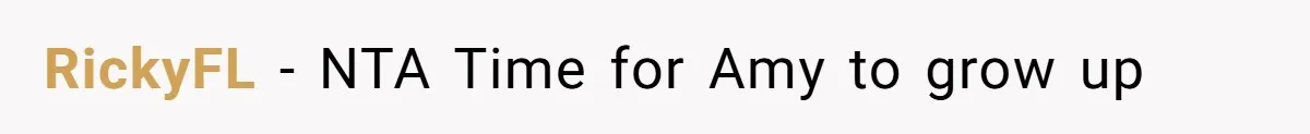 RickyFL − NTA Time for Amy to grow up