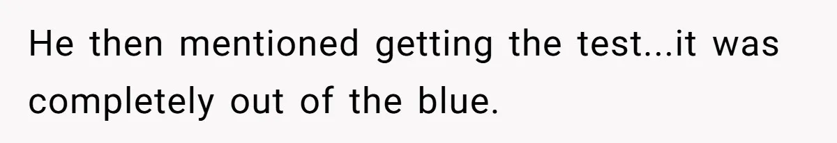 Husband Asks For Paternity Test Over Newborn’s Hair Color, Wife Feels Accused Of Infidelity He then mentioned getting the test...it was completely out of the blue.