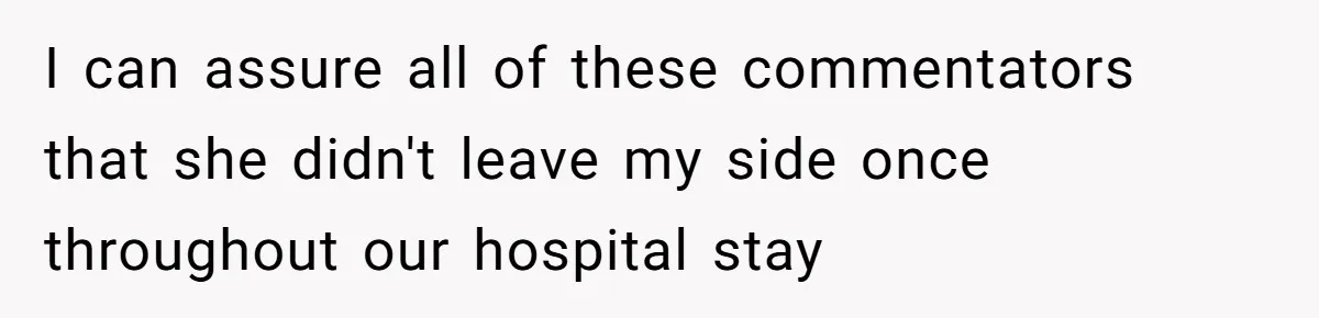 Husband Asks For Paternity Test Over Newborn’s Hair Color, Wife Feels Accused Of Infidelity I can assure all of these commentators that she didn't leave my side once throughout our hospital stay