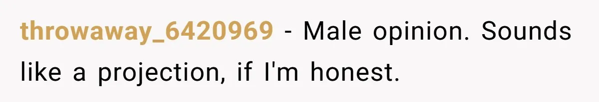 Husband Asks For Paternity Test Over Newborn’s Hair Color, Wife Feels Accused Of Infidelity throwaway_6420969 − Male opinion. Sounds like a projection, if I'm honest.