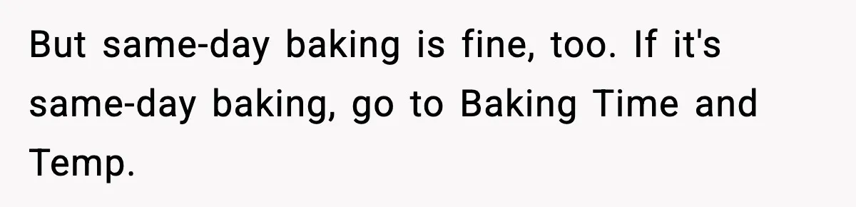 Woman Faces Backlash For Serving Smaller Portions After Guest Overeats And Strains Her Budget But same-day baking is fine, too. If it's same-day baking, go to Baking Time and Temp.