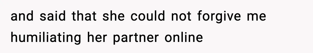 Woman Faces Backlash For Serving Smaller Portions After Guest Overeats And Strains Her Budget and said that she could not forgive me humiliating her partner online