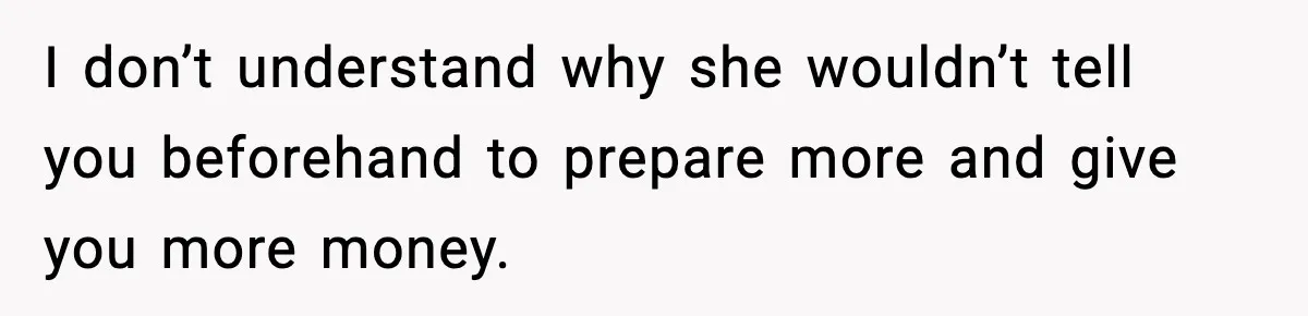 Woman Faces Backlash For Serving Smaller Portions After Guest Overeats And Strains Her Budget I don’t understand why she wouldn’t tell you beforehand to prepare more and give you more money.