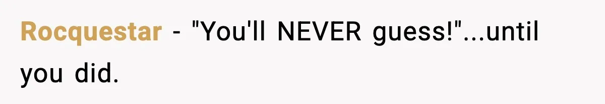 Rocquestar − "You'll NEVER guess!"...until you did.