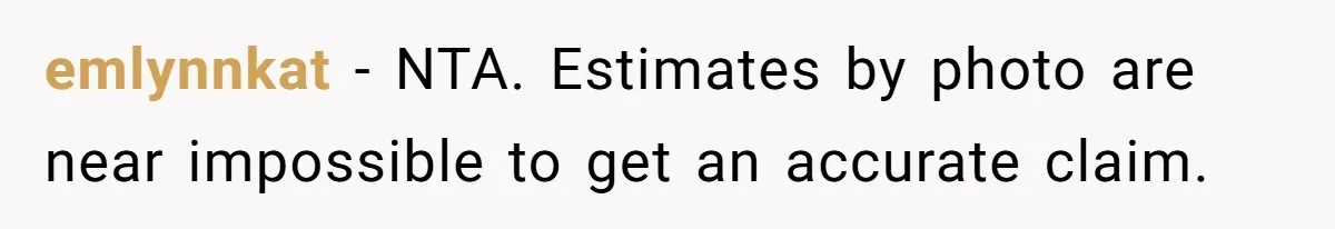 emlynnkat − NTA. Estimates by photo are near impossible to get an accurate claim.