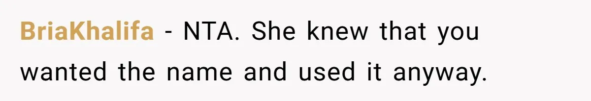 BriaKhalifa − NTA. She knew that you wanted the name and used it anyway.