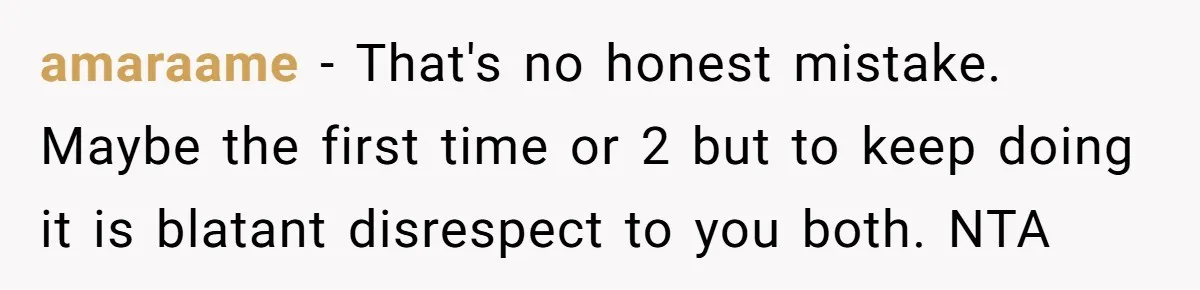 Twins Decide Enough Is Enough After Dad’s Girlfriend Keeps Mixing Their Names amaraame − That's no honest mistake. Maybe the first time or 2 but to keep doing it is blatant disrespect to you both. NTA
