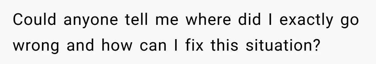 Could anyone tell me where did I exactly go wrong and how can I fix this situation?