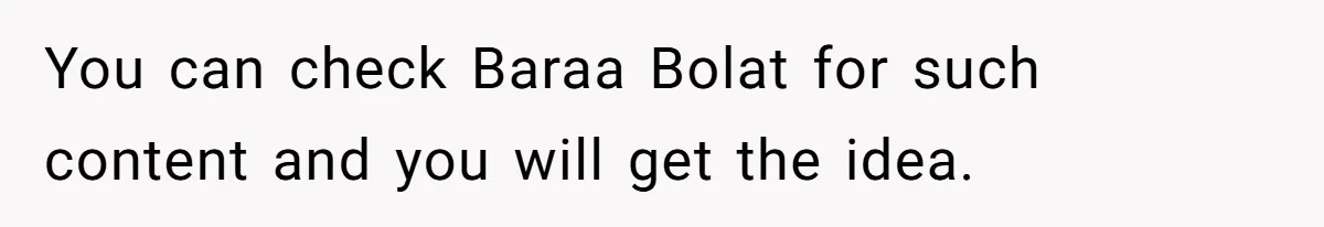 You can check Baraa Bolat for such content and you will get the idea.