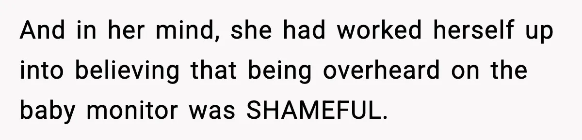 Grandma Talks Behind Daughter’s Back, Baby Monitor Exposes Everything And in her mind, she had worked herself up into believing that being overheard on the baby monitor was SHAMEFUL.