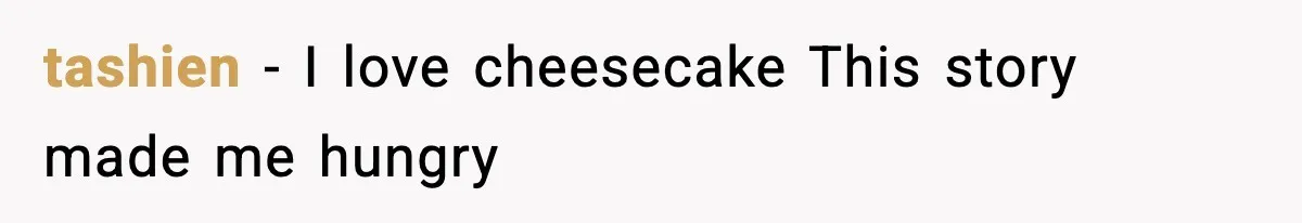 tashien - I love cheesecake This story made me hungry