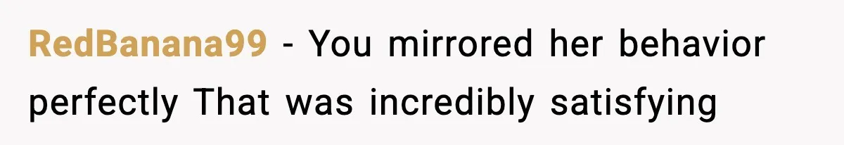 Grandma Talks Behind Daughter’s Back, Baby Monitor Exposes Everything RedBanana99 - You mirrored her behavior perfectly That was incredibly satisfying