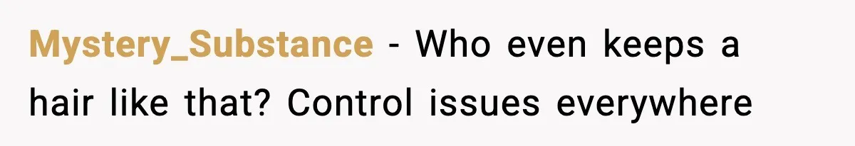 MIL Claims Daughter’s Home As Her Own, Relationship Falls Apart Mystery_Substance - Who even keeps a hair like that? Control issues everywhere