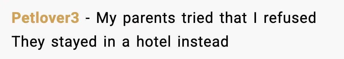 MIL Claims Daughter’s Home As Her Own, Relationship Falls Apart Petlover3 - My parents tried that I refused They stayed in a hotel instead