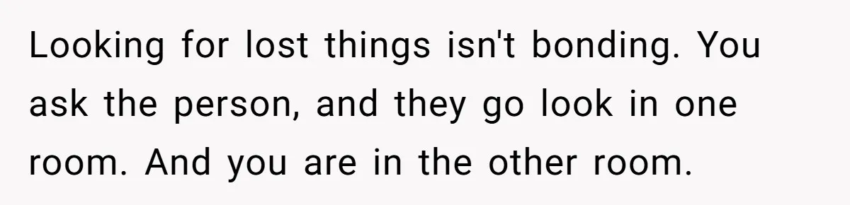 Dad Plays “Bonding Game” By Hiding Laptop, Then Calls Kid Terrible For Not Asking Him Looking for lost things isn't bonding. You ask the person, and they go look in one room. And you are in the other room.