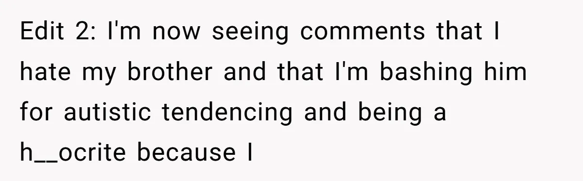 A Makeup Battle: Teen Sister Refuses to Censor Her New Eyeliner for Her Brother Edit 2: I'm now seeing comments that I hate my brother and that I'm bashing him for autistic tendencing and being a h__ocrite because I