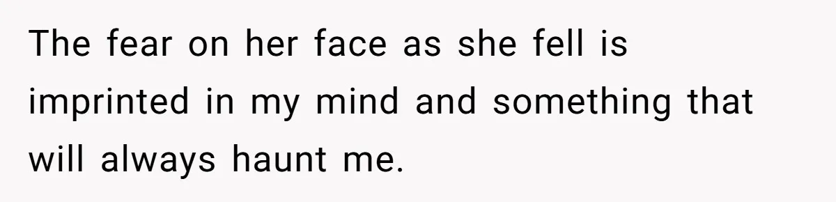 Man Walks Out Of Brewery After Friend Mocks His Wife’s Near-Fatal Fall, Leaves Him Without A Ride The fear on her face as she fell is imprinted in my mind and something that will always haunt me.