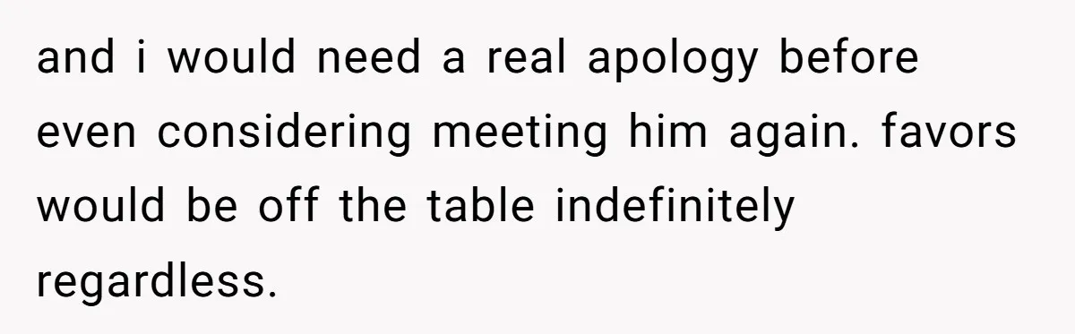 Man Walks Out Of Brewery After Friend Mocks His Wife’s Near-Fatal Fall, Leaves Him Without A Ride and i would need a real apology before even considering meeting him again. favors would be off the table indefinitely regardless.