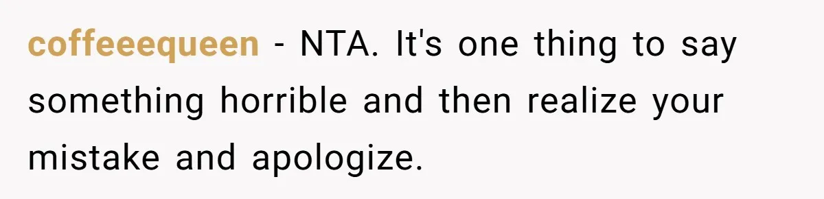 Man Walks Out Of Brewery After Friend Mocks His Wife’s Near-Fatal Fall, Leaves Him Without A Ride coffeeequeen − NTA. It's one thing to say something horrible and then realize your mistake and apologize.