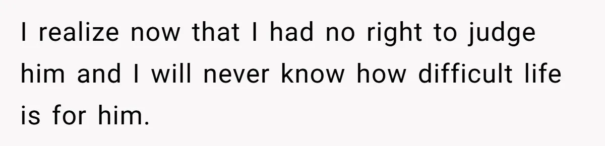 Teen Admits He Bullied His Disabled Brother For Years, Breaks Down After One Moment Changes Everything I realize now that I had no right to judge him and I will never know how difficult life is for him.