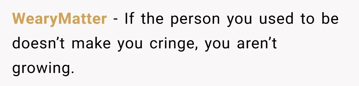 Teen Admits He Bullied His Disabled Brother For Years, Breaks Down After One Moment Changes Everything WearyMatter − If the person you used to be doesn’t make you cringe, you aren’t growing.