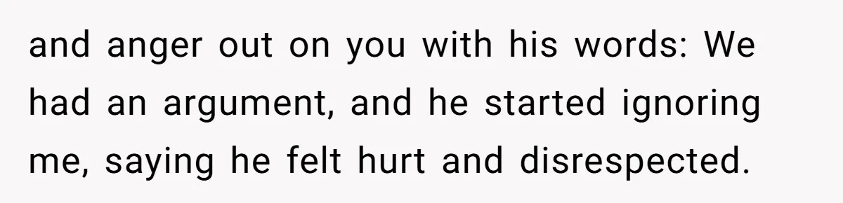 Boyfriend Boils Salmon, She Calls Him Dumb and anger out on you with his words: We had an argument, and he started ignoring me, saying he felt hurt and disrespected.