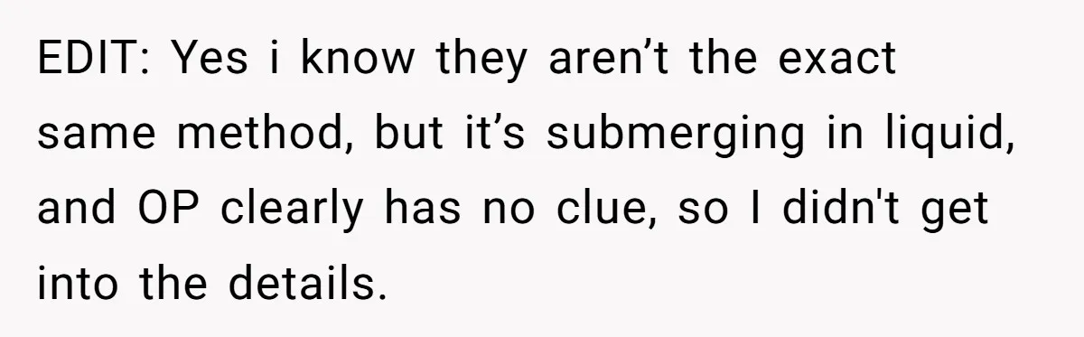 Boyfriend Boils Salmon, She Calls Him Dumb EDIT: Yes i know they aren’t the exact same method, but it’s submerging in liquid, and OP clearly has no clue, so I didn't get into the details.
