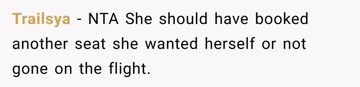 Trailsya − NTA She should have booked another seat she wanted herself or not gone on the flight.