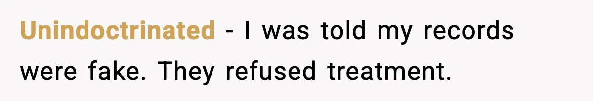 Doctor Ignores Patient Warning, Regrets It After Vomit Incident Unindoctrinated - I was told my records were fake. They refused treatment.
