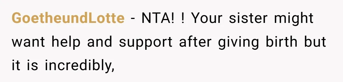 GoetheundLotte − NTA! ! Your sister might want help and support after giving birth but it is incredibly,