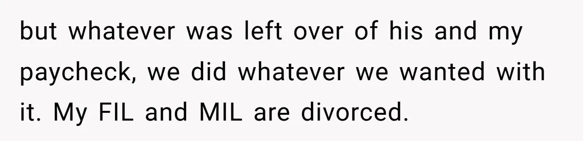 Life After a Soldier’s Loss: Navigating the Complex Feelings of Military Insurance and Family Tension but whatever was left over of his and my paycheck, we did whatever we wanted with it. My FIL and MIL are divorced.