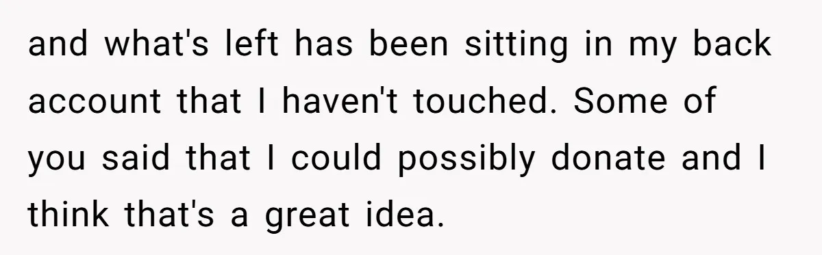 Life After a Soldier’s Loss: Navigating the Complex Feelings of Military Insurance and Family Tension and what's left has been sitting in my back account that I haven't touched. Some of you said that I could possibly donate and I think that's a great idea.
