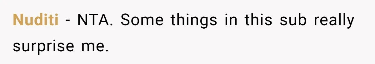Nuditi − NTA. Some things in this sub really surprise me.