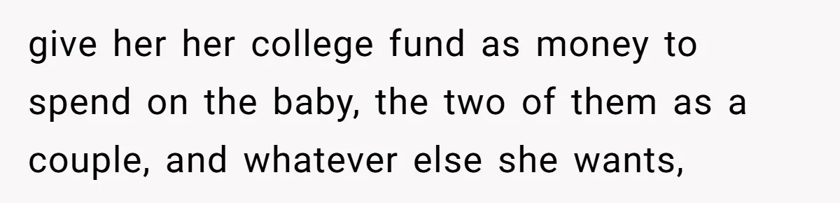 Mother Kicks Pregnant Teen Daughter Out After She Refuses To Follow Household Rules give her her college fund as money to spend on the baby, the two of them as a couple, and whatever else she wants,