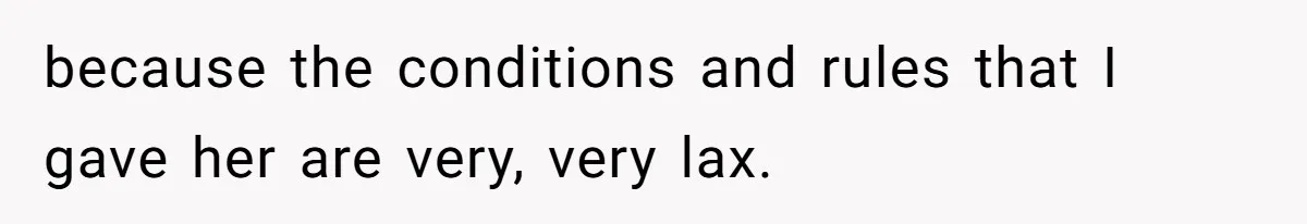 Mother Kicks Pregnant Teen Daughter Out After She Refuses To Follow Household Rules because the conditions and rules that I gave her are very, very lax.