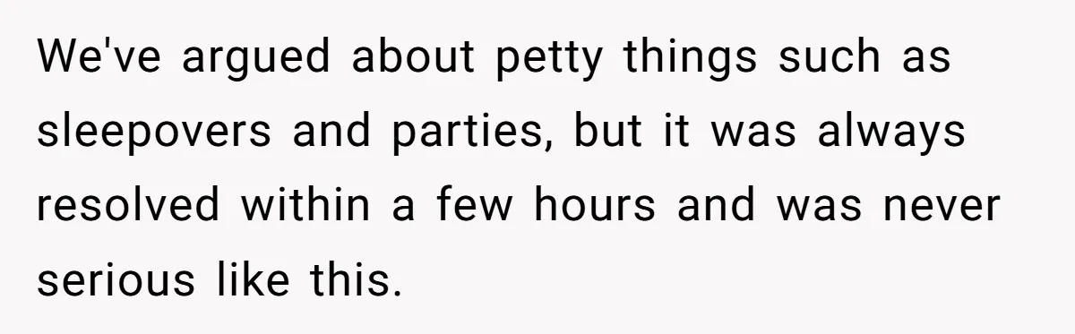 Mother Kicks Pregnant Teen Daughter Out After She Refuses To Follow Household Rules We've argued about petty things such as sleepovers and parties, but it was always resolved within a few hours and was never serious like this.