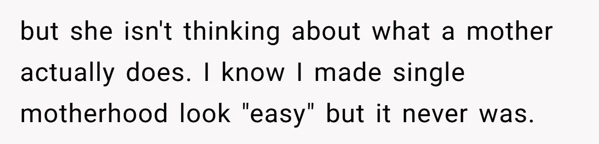 Mother Kicks Pregnant Teen Daughter Out After She Refuses To Follow Household Rules but she isn't thinking about what a mother actually does. I know I made single motherhood look "easy" but it never was.