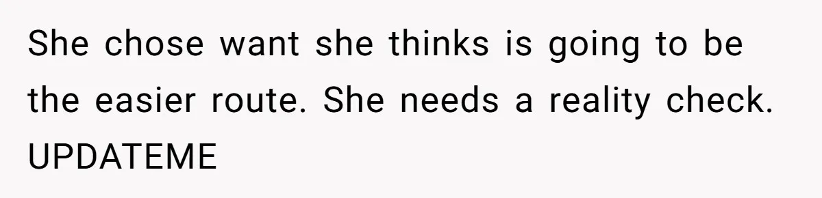 Mother Kicks Pregnant Teen Daughter Out After She Refuses To Follow Household Rules She chose want she thinks is going to be the easier route. She needs a reality check. UPDATEME