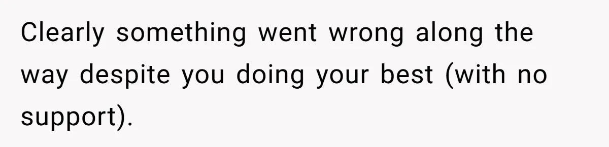 Mother Kicks Pregnant Teen Daughter Out After She Refuses To Follow Household Rules Clearly something went wrong along the way despite you doing your best (with no support).