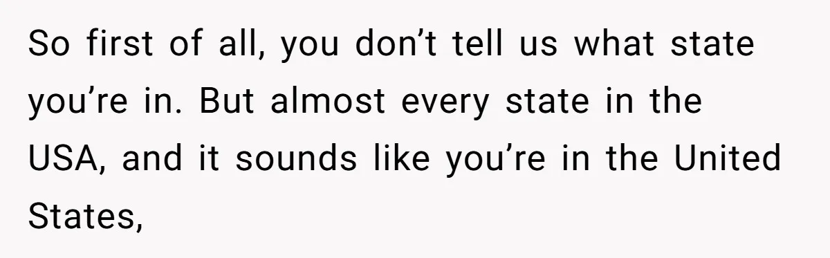 Husband Comes Out After 8 Years, Then Demands Divorce And Full Custody So first of all, you don’t tell us what state you’re in. But almost every state in the USA, and it sounds like you’re in the United States,
