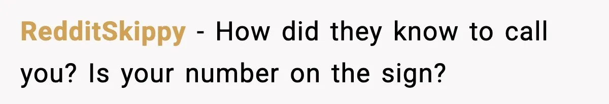 RedditSkippy - How did they know to call you? Is your number on the sign?