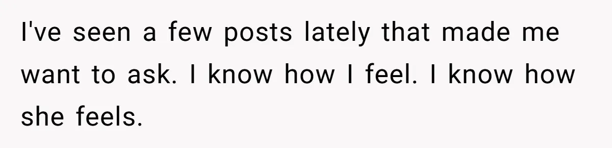 Dad Finally Leaves His Marriage After His Last Kid Moves Out, Is He Wrong? I've seen a few posts lately that made me want to ask. I know how I feel. I know how she feels.